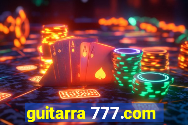 guitarra 777.com